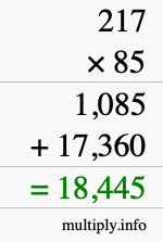 How to calculate 217 times 85 using long multiplication How to calculate 217 times 85 using long multiplication