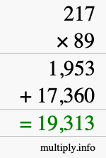 How to calculate 217 times 89 using long multiplication How to calculate 217 times 89 using long multiplication