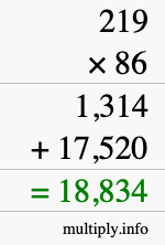 How to calculate 219 times 86 using long multiplication How to calculate 219 times 86 using long multiplication