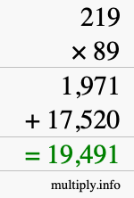 How to calculate 219 times 89 using long multiplication How to calculate 219 times 89 using long multiplication