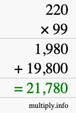 How to calculate 220 times 99 using long multiplication How to calculate 220 times 99 using long multiplication