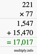 How to calculate 221 times 77 using long multiplication How to calculate 221 times 77 using long multiplication