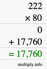 How to calculate 222 times 80 using long multiplication How to calculate 222 times 80 using long multiplication