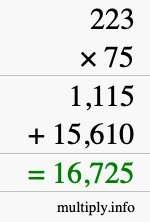 How to calculate 223 times 75 using long multiplication How to calculate 223 times 75 using long multiplication