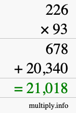 How to calculate 226 times 93 using long multiplication How to calculate 226 times 93 using long multiplication