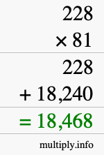 How to calculate 228 times 81 using long multiplication