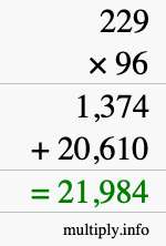 How to calculate 229 times 96 using long multiplication How to calculate 229 times 96 using long multiplication