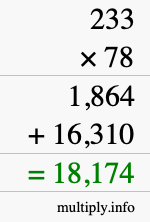 How to calculate 233 times 78 using long multiplication How to calculate 233 times 78 using long multiplication