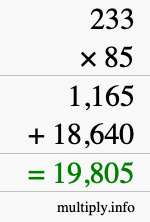 How to calculate 233 times 85 using long multiplication How to calculate 233 times 85 using long multiplication