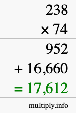 How to calculate 238 times 74 using long multiplication
