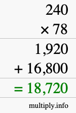 How to calculate 240 times 78 using long multiplication How to calculate 240 times 78 using long multiplication