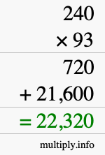 How to calculate 240 times 93 using long multiplication How to calculate 240 times 93 using long multiplication