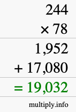 How to calculate 244 times 78 using long multiplication How to calculate 244 times 78 using long multiplication