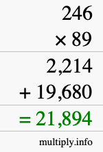How to calculate 246 times 89 using long multiplication How to calculate 246 times 89 using long multiplication