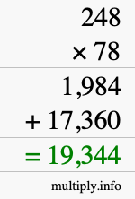 How to calculate 248 times 78 using long multiplication How to calculate 248 times 78 using long multiplication