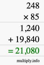 How to calculate 248 times 85 using long multiplication How to calculate 248 times 85 using long multiplication