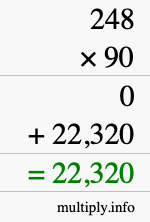 How to calculate 248 times 90 using long multiplication How to calculate 248 times 90 using long multiplication