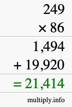 How to calculate 249 times 86 using long multiplication How to calculate 249 times 86 using long multiplication