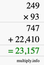 How to calculate 249 times 93 using long multiplication How to calculate 249 times 93 using long multiplication