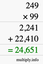 How to calculate 249 times 99 using long multiplication How to calculate 249 times 99 using long multiplication