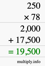 How to calculate 250 times 78 using long multiplication How to calculate 250 times 78 using long multiplication