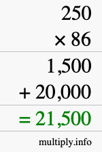 How to calculate 250 times 86 using long multiplication How to calculate 250 times 86 using long multiplication