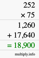 How to calculate 252 times 75 using long multiplication How to calculate 252 times 75 using long multiplication