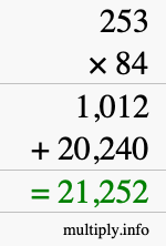 How to calculate 253 times 84 using long multiplication How to calculate 253 times 84 using long multiplication