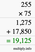 How to calculate 255 times 75 using long multiplication How to calculate 255 times 75 using long multiplication