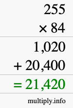 How to calculate 255 times 84 using long multiplication How to calculate 255 times 84 using long multiplication