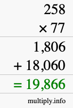How to calculate 258 times 77 using long multiplication