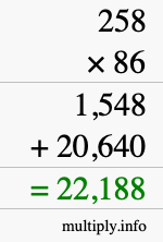 How to calculate 258 times 86 using long multiplication How to calculate 258 times 86 using long multiplication