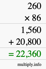 How to calculate 260 times 86 using long multiplication How to calculate 260 times 86 using long multiplication