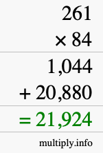 How to calculate 261 times 84 using long multiplication How to calculate 261 times 84 using long multiplication