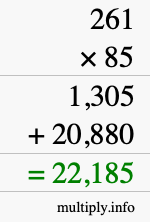 How to calculate 261 times 85 using long multiplication How to calculate 261 times 85 using long multiplication