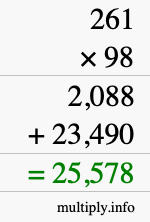 How to calculate 261 times 98 using long multiplication How to calculate 261 times 98 using long multiplication