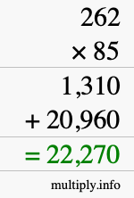 How to calculate 262 times 85 using long multiplication How to calculate 262 times 85 using long multiplication
