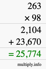 How to calculate 263 times 98 using long multiplication How to calculate 263 times 98 using long multiplication