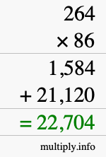 How to calculate 264 times 86 using long multiplication How to calculate 264 times 86 using long multiplication