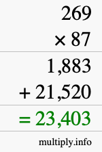 How to calculate 269 times 87 using long multiplication How to calculate 269 times 87 using long multiplication