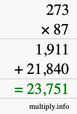 How to calculate 273 times 87 using long multiplication How to calculate 273 times 87 using long multiplication