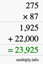 How to calculate 275 times 87 using long multiplication How to calculate 275 times 87 using long multiplication