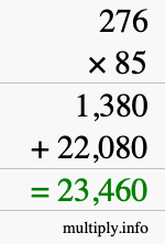 How to calculate 276 times 85 using long multiplication How to calculate 276 times 85 using long multiplication