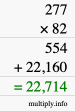 How to calculate 277 times 82 using long multiplication How to calculate 277 times 82 using long multiplication