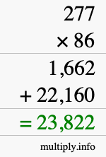 How to calculate 277 times 86 using long multiplication How to calculate 277 times 86 using long multiplication