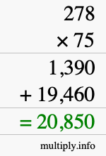 How to calculate 278 times 75 using long multiplication How to calculate 278 times 75 using long multiplication