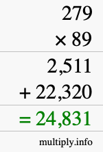 How to calculate 279 times 89 using long multiplication How to calculate 279 times 89 using long multiplication