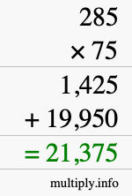 How to calculate 285 times 75 using long multiplication How to calculate 285 times 75 using long multiplication