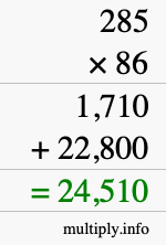 How to calculate 285 times 86 using long multiplication How to calculate 285 times 86 using long multiplication