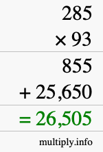 How to calculate 285 times 93 using long multiplication How to calculate 285 times 93 using long multiplication